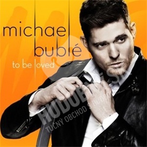 Michael Bublé - To Be Loved len 13,99 &euro;