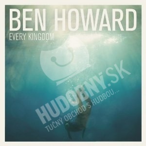 Ben Howard - Every Kingdom len 13,49 &euro;